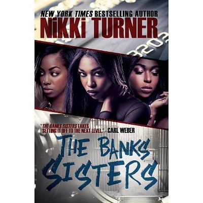 The Banks Sisters - by  Nikki Turner (Paperback)