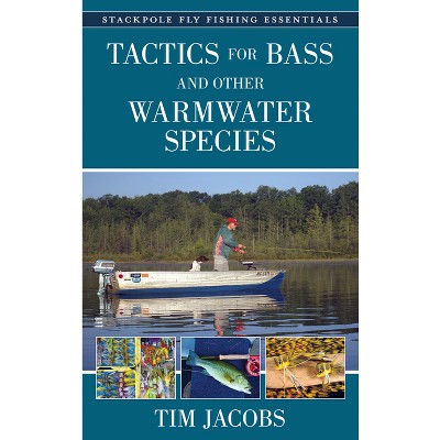 Fly Fishing Essentials: Tactics For Bass And Other Warmwater