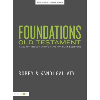 Foundations - Old Testament - by  Robby Gallaty (Paperback)