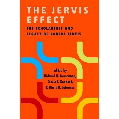 The Jervis Effect - by Richard H Immerman & Stacie Goddard & Diane N Labrosse