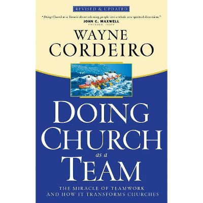 Doing Church as a Team - by  Wayne Cordeiro (Paperback)