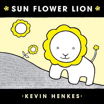 Sun Flower Lion - by  Kevin Henkes (Board Book)