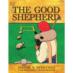 The Good Shepherd - by  Jerome W Berryman (Paperback) - 1 of 1