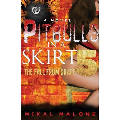 Pitbulls In A Skirt 5 - (Pitbulls in a Skirt) by  Mikal Malone (Paperback)