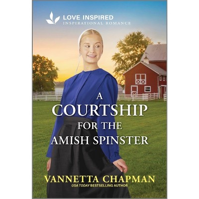 A Courtship for the Amish Spinster - (Indiana Amish Market) by  Vannetta Chapman (Paperback)