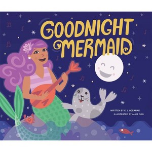 Goodnight Mermaid - by  Karla Oceanak (Hardcover) - 1 of 1