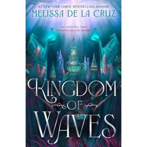 Kingdom of Waves - (Kingdom of Waves Duology) by  Melissa de la Cruz (Hardcover) - 1 of 1