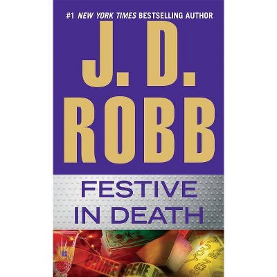 Festive in Death ( In Death) (Reprint) (Paperback) by J. D. Robb