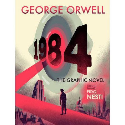 1984: The Graphic Novel - by  George Orwell (Hardcover)