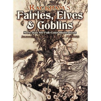 Rackham's Fairies, Elves and Goblins - (Dover Fine Art, History of Art) by  Jeff A Menges (Paperback)