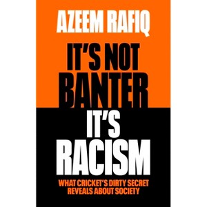 It's Not Banter, It's Racism - by  Azeem Rafiq (Paperback) - 1 of 1