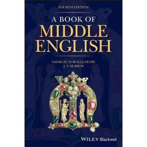 A Book of Middle English - 4th Edition by  Thorlac Turville-Petre & J A Burrow (Paperback) - 1 of 1