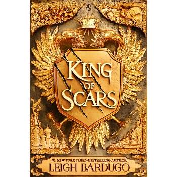 King of Scars -  (King of Scars Duology) by Leigh Bardugo (Hardcover)