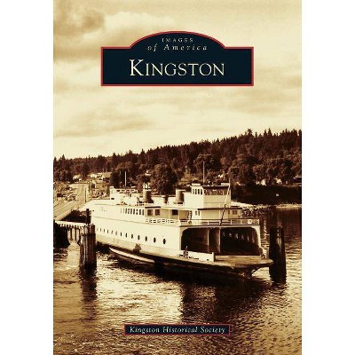 Kingston - by  Kingston Historical Society (Paperback)