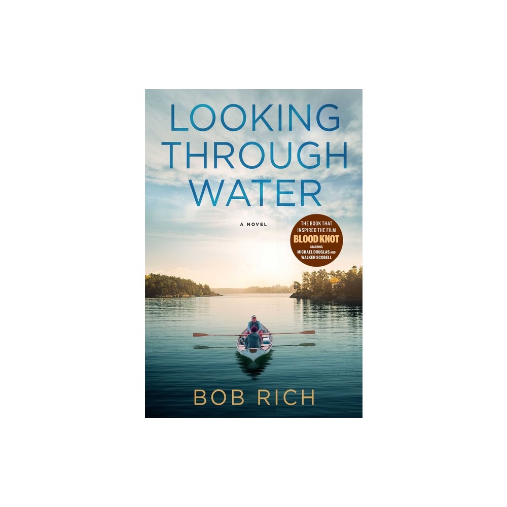 Looking Through Water (Revised Edition) - by Bob Rich (Hardcover)