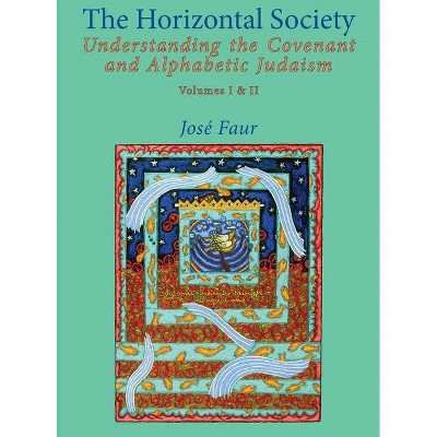 The Horizontal Society - (Emunot: Jewish Philosophy and Kabbalah) by  Jose Faur (Paperback)