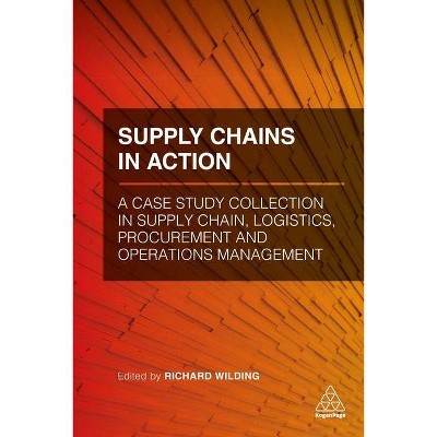 Supply Chains in Action - by  Richard Wilding (Hardcover)