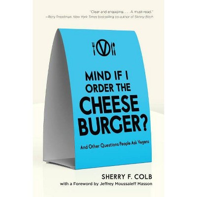  Mind If I Order the Cheeseburger? - by  Sherry F Colb (Paperback) 