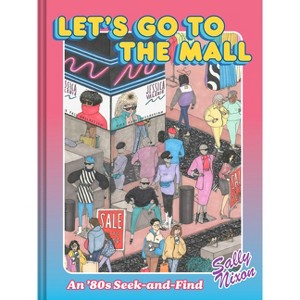 Let's Go to the Mall - by  Sally Nixon (Hardcover) - 1 of 1
