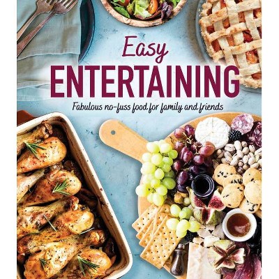 Easy Entertaining - by  Publications International Ltd (Hardcover)