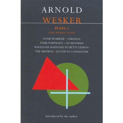 Wesker Plays: 2 - (Contemporary Dramatists) by  Arnold Wesker (Paperback)