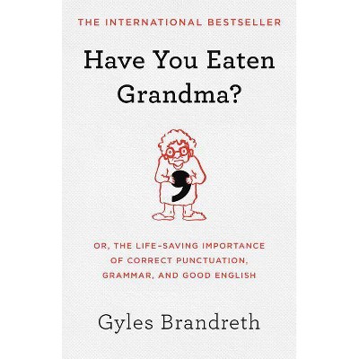 Have You Eaten Grandma? - by  Gyles Brandreth (Hardcover)