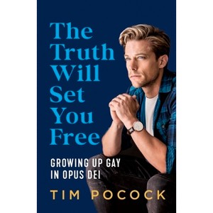 The Truth Will Set You Free - by  Tim Pocock (Paperback) - 1 of 1