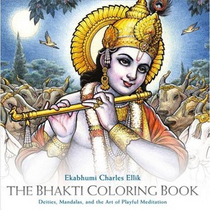 The Bhakti Coloring Book - by  Ekabhumi Charles Ellik (Paperback) - 1 of 1