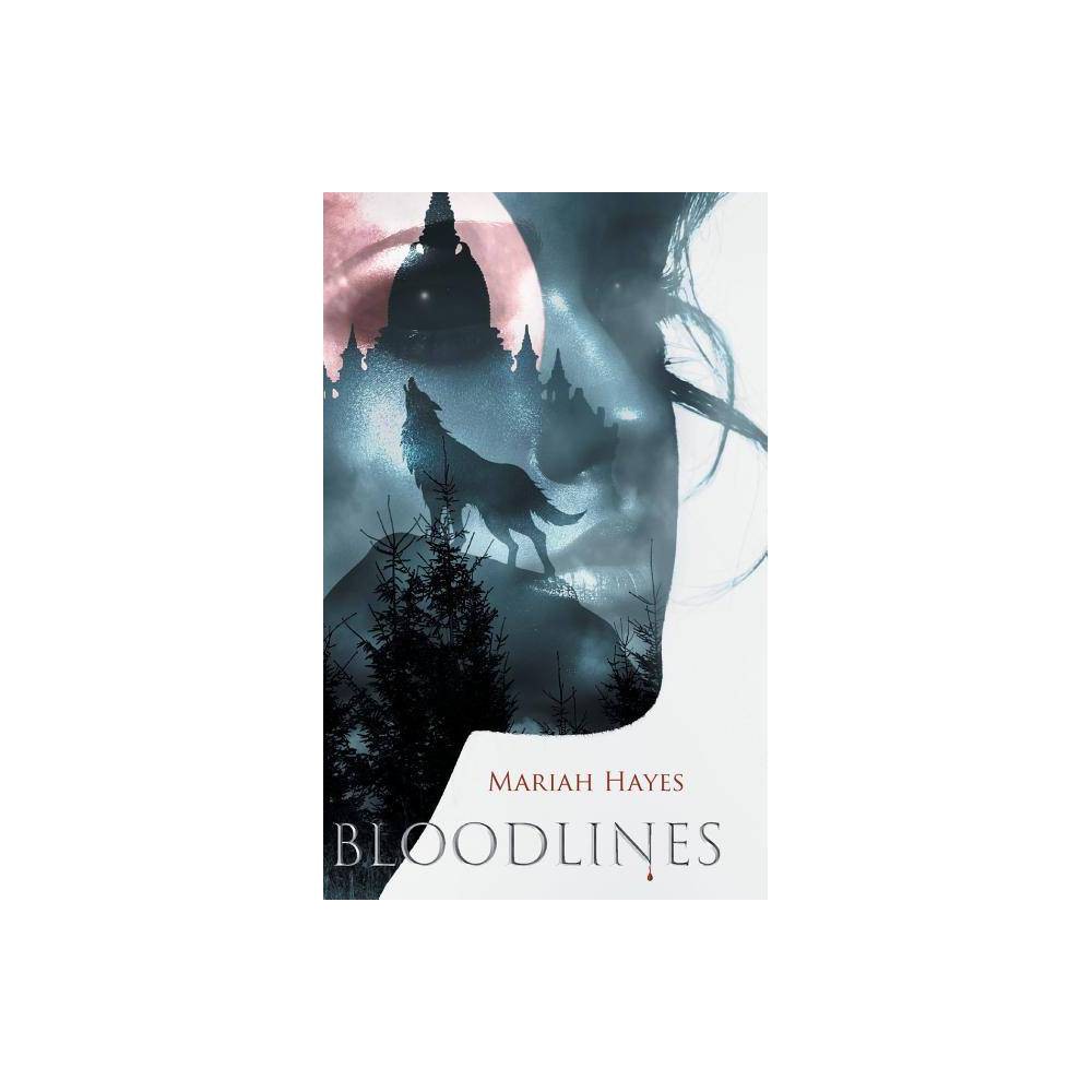 Bloodlines - by Mariah Hayes (Hardcover) was $25.99 now $15.99 (38.0% off)