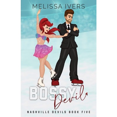 Bossy Devil Illustrated Edition - by  Melissa Ivers (Paperback)