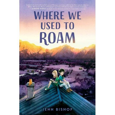 Where We Used to Roam - by  Jenn Bishop (Hardcover)