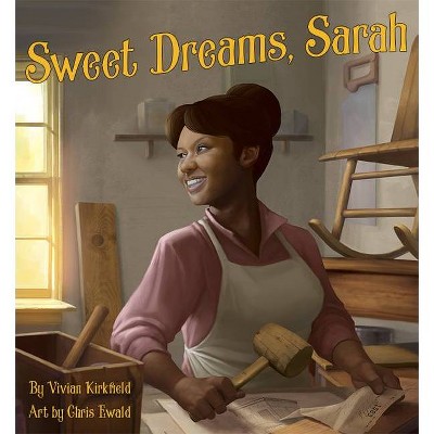 Sweet Dreams, Sarah - by  Vivian Kirkfield (Hardcover)