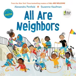 All Are Neighbors - by Alexandra Penfold (Board Book)