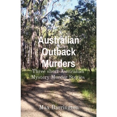 Australian Outback Murders - by  Max Barrington (Paperback)