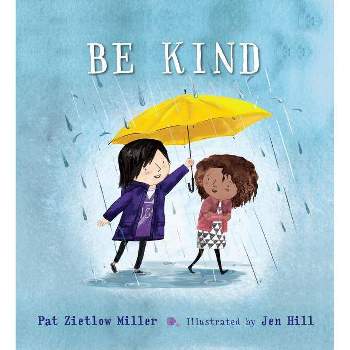 Be Kind - by Pat Zietlow Miller (School And Library)