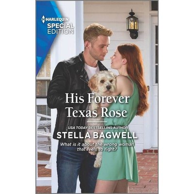 His Forever Texas Rose - (Men of the West) by  Stella Bagwell (Paperback)