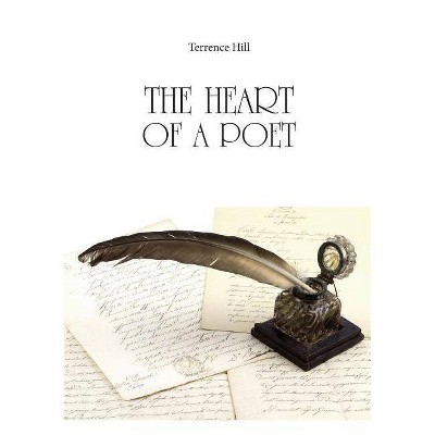 The heart of a poet di Terrence Hill - (Paperback)