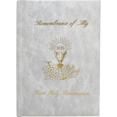 Remembrance of My First Holy Communion-Girl-White Edges - by  Mary Theola (Hardcover)