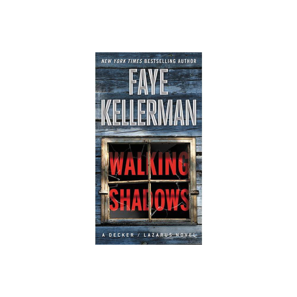 Walking Shadows - (Decker/Lazarus Novels) by Faye Kellerman (Paperback)