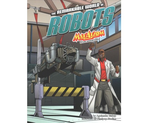 Remarkable World of Robots : Max Axiom Stem Adventures (Paperback) (Agnieszka Biskup)