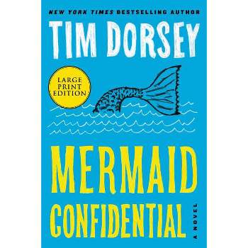 Mermaid Confidential - (Serge Storms) Large Print by  Tim Dorsey (Paperback)