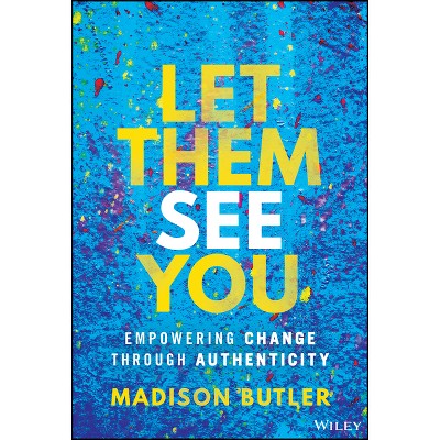 Let Them See You - by  Madison Butler (Hardcover)