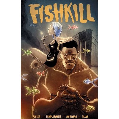 Fishkill - by  Dan Fogler & Laurence Blum (Paperback)