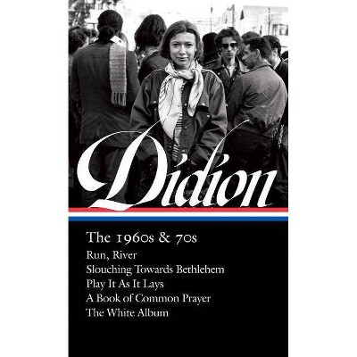 Joan Didion: The 1960s & 70s (Loa #325) - (Hardcover)