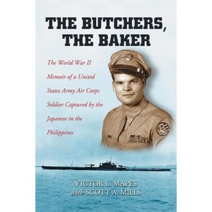 The Butchers, the Baker - by  Victor L Mapes & Scott A Mills (Paperback) - 1 of 1