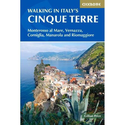 Walking in Italy's Cinque Terre - by  Gillian Price (Paperback)