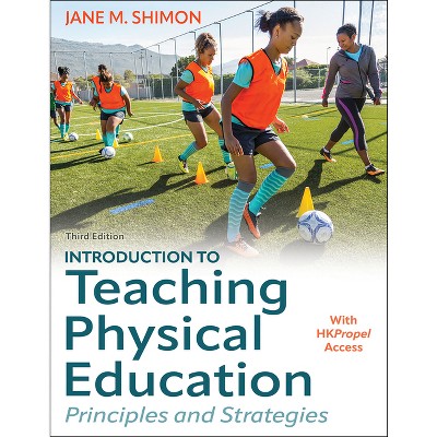 Introduction to Teaching Physical Education - 3rd Edition by  Jane M Shimon (Paperback)