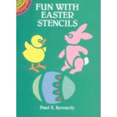 Fun with Easter Stencils - (Dover Little Activity Books) by  Paul E Kennedy (Paperback)