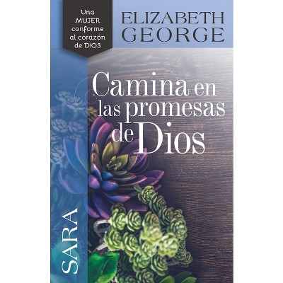 Sara, Camina En Las Promesas de Dios - by  Elizabeth George (Paperback)