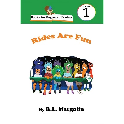 Books for Beginner Readers Rides Are Fun - by  R L Margolin (Paperback)